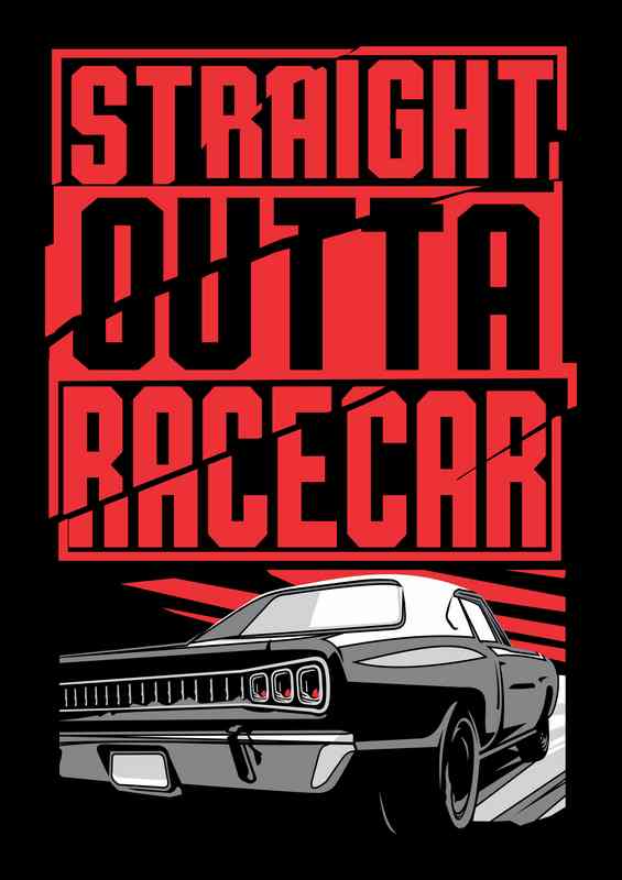 Straight Outta Race Car | Metal Poster