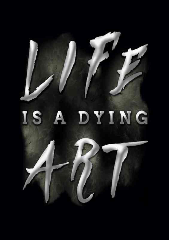 Life is a dying art | Metal Poster